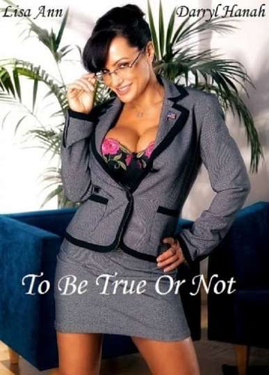 To Be True Or Not Poster