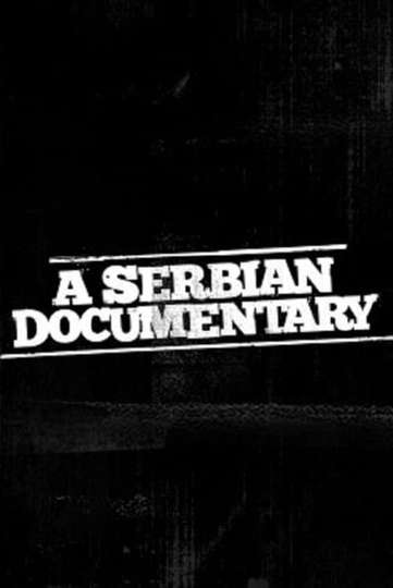 A Serbian Documentary Poster