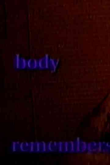 The Body Remembers