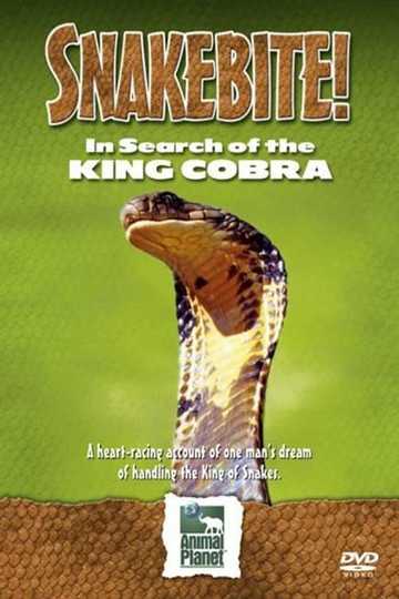 Snake Bite: In Search of the King Cobra Poster