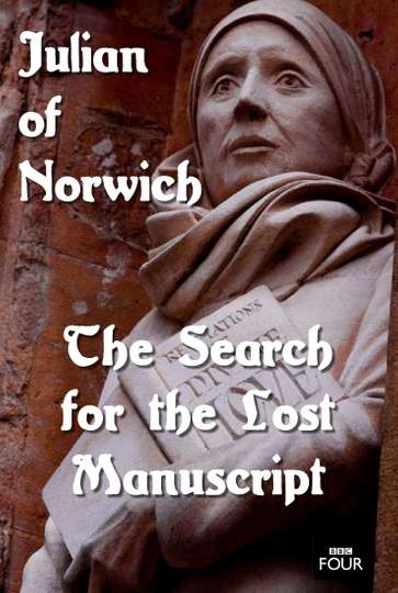 The Search for the Lost Manuscript Julian of Norwich