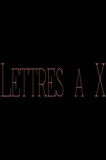 Letters to X