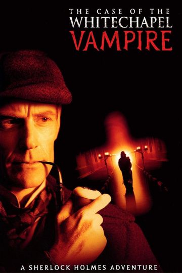 The Case of the Whitechapel Vampire Poster
