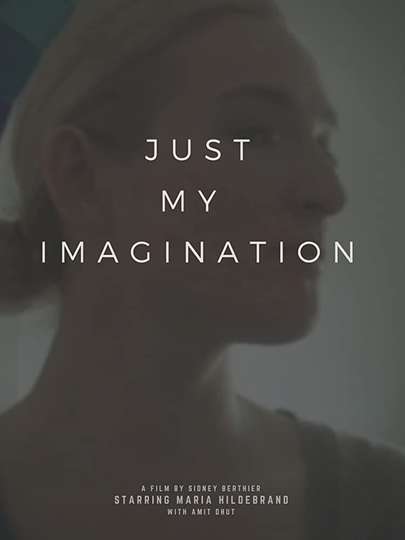 Just My Imagination Poster