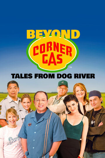 Beyond Corner Gas: Tales from Dog River Poster