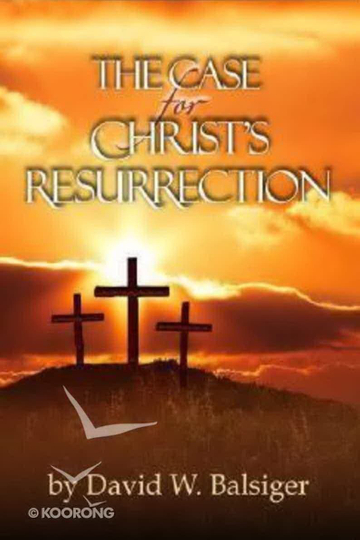 The Case for Christ's Resurrection