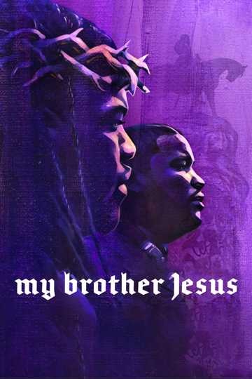 My Brother Jesus Poster