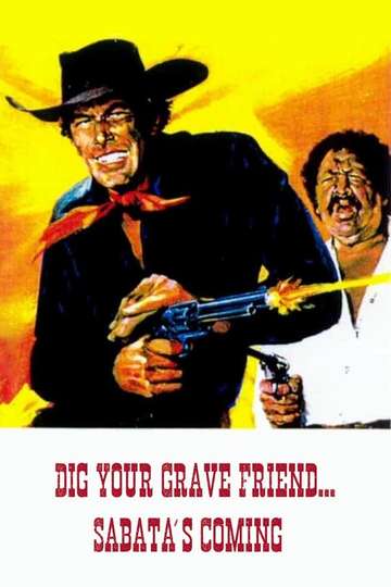 Dig Your Grave Friend... Sabata's Coming Poster