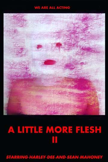 A Little More Flesh II Poster