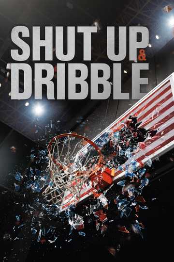 Shut Up and Dribble