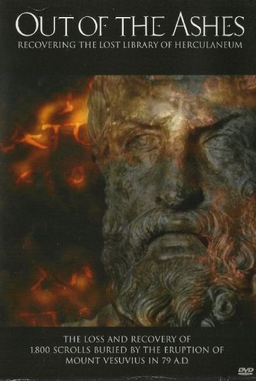 Out of the Ashes: Recovering the Lost Library of Herculaneum Poster