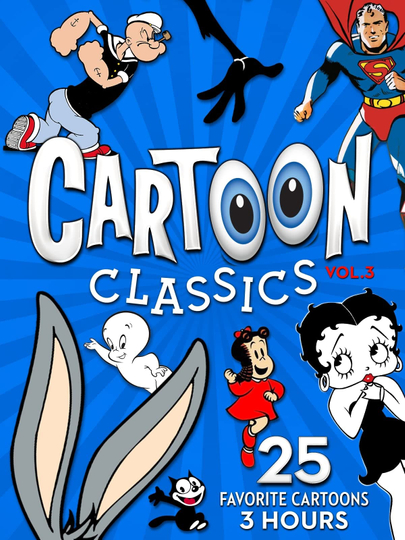 Cartoon Classics  Vol 3 25 Favorite Cartoons  3 Hours