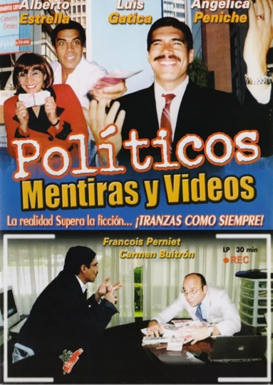 Políticos mentiras y videos