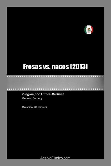 Fresas vs. nacos