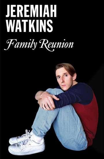 Jeremiah Watkins: Family Reunion Poster