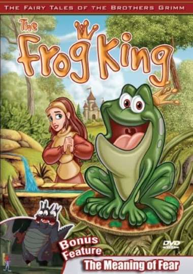 The Fairy Tales of the Brothers Grimm The Frog King  The Meaning of Fear
