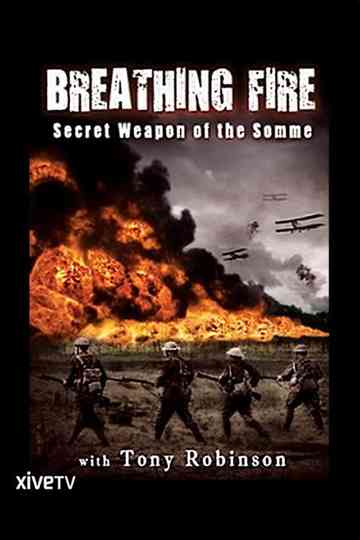 Breathing Fire: Secret Weapon of the Somme Poster