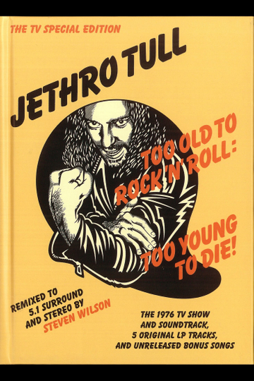 Jethro Tull: Too Old to Rock'n'Roll, Too Young To Die! (The TV Special Edition) Poster