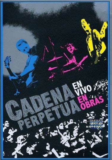 Cadena Perpetua en vivo en Obras