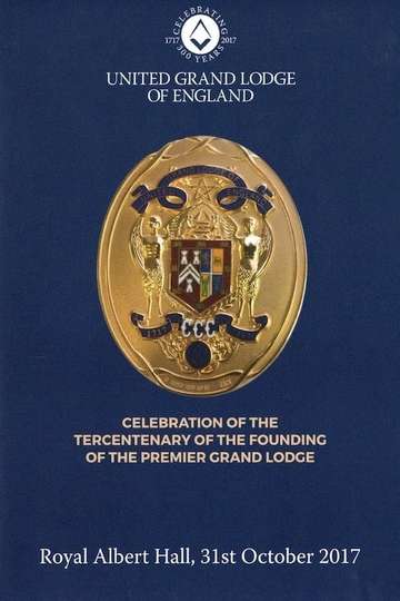 Celebration of the Tercentenary of the Founding of The Premier Grand Lodge Poster