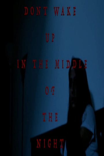 Dont Wake Up in the Middle of the Night Poster