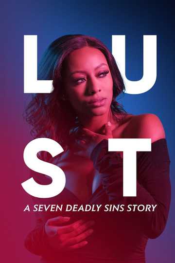 Lust: A Seven Deadly Sins Story Poster