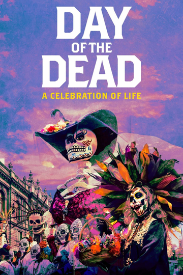 Day of the Dead A Celebration of Life