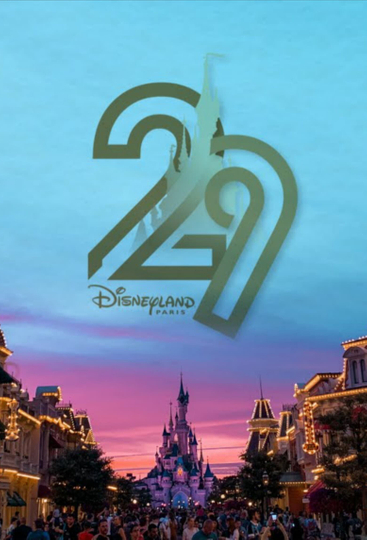 Disneyland Paris Celebrating 29 Years of Dreams