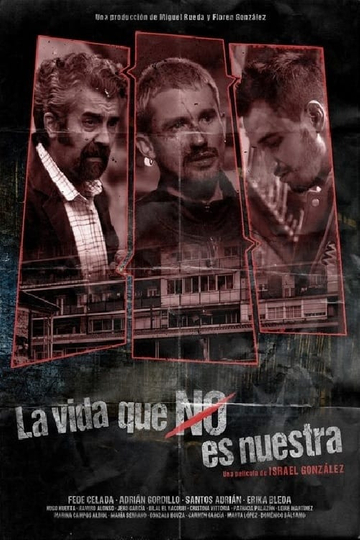 La vida que no es nuestra Poster