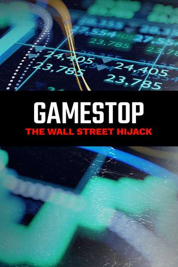 GameStop The Wall Street Hijack