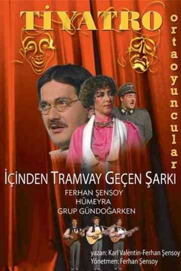 İçinden Tramvay Geçen Şarkı Poster