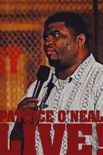 Patrice O'Neal: Live! - Movie | Moviefone