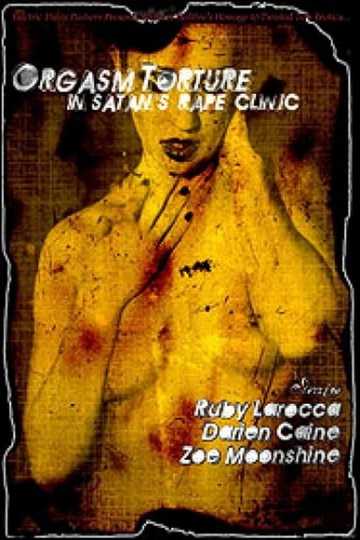 Orgasm Torture in Satan's Rape Clinic Poster