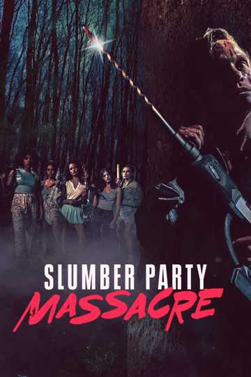 Slumber Party Massacre 2021 Stream And Watch Online Moviefone
