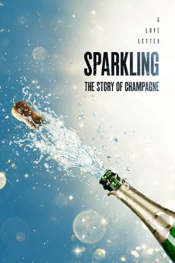 Sparkling The Story Of Champagne Poster