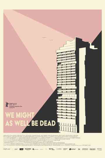 We Might As Well Be Dead Poster