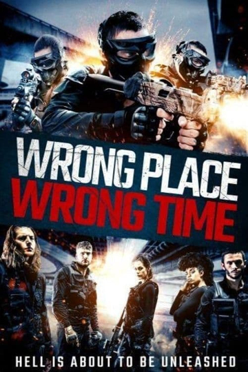 Wrong Place Wrong Time Poster