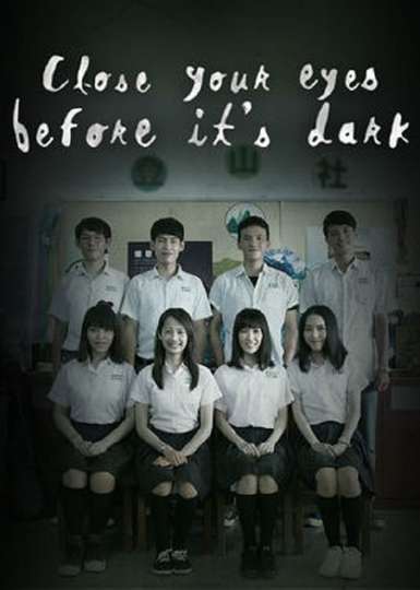 Close Your Eyes Before It's Dark Poster