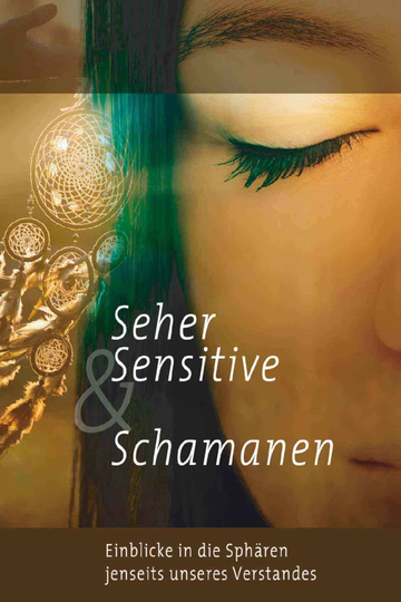 Seher Sensitive  Schamanen  Einblicke in Sphären jenseits unseres Verstandes