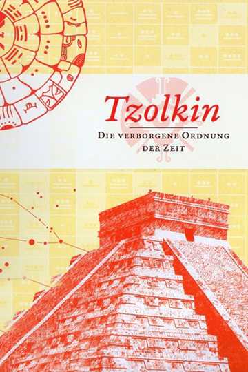 Tzolkin  Die verborgene Ordnung der Zeit