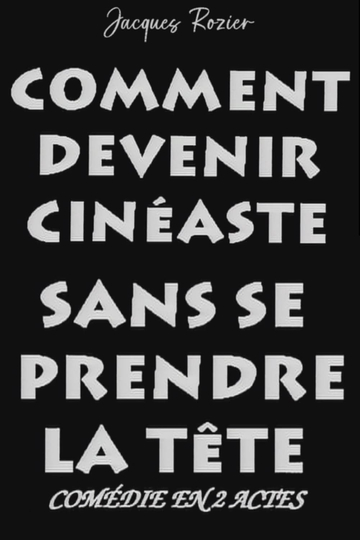 Comment devenir cinéaste sans se prendre la tête Poster