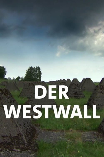 Der Westwall  Die Geschichte einer Grenze