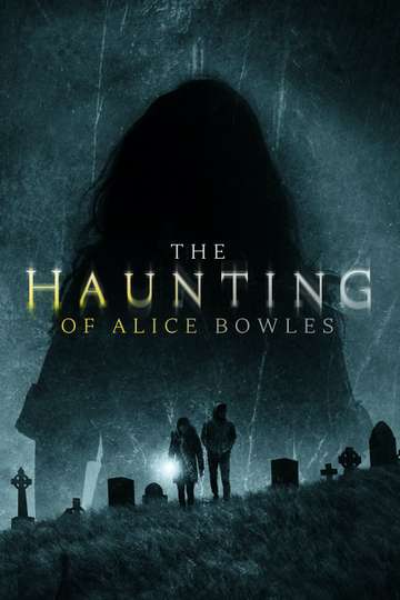 The Haunting of Alice Bowles Poster