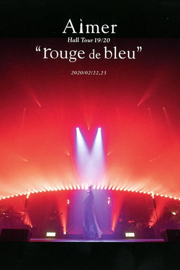 Aimer Hall Tour 1920 rouge de bleu 東京公演 bleu de rouge