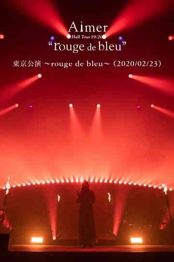 Aimer Hall Tour 19/20 “rouge de bleu” 東京公演 ～rouge de bleu～