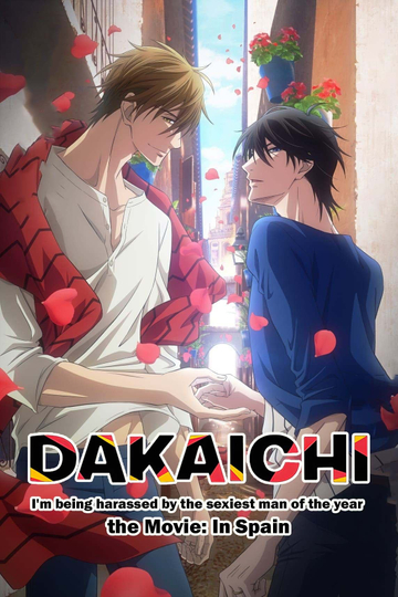 Dakaichi: I'm Being Harassed by the Sexiest Man of the Year—The Movie: In Spain Poster