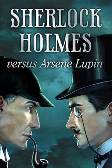 Arsène Lupin versus Sherlock Holmes