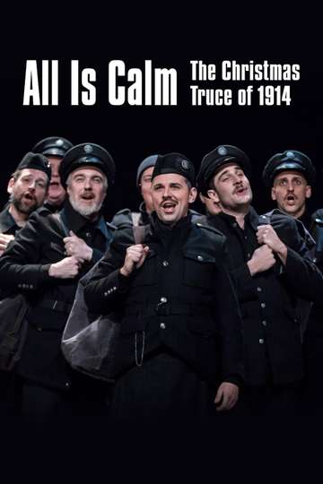 All Is Calm The Christmas Truce of 1914 Poster