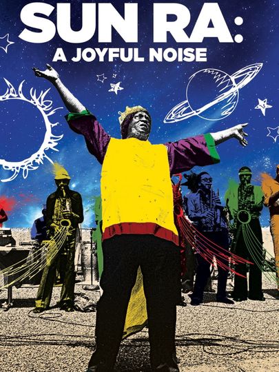 Sun Ra: A Joyful Noise Poster