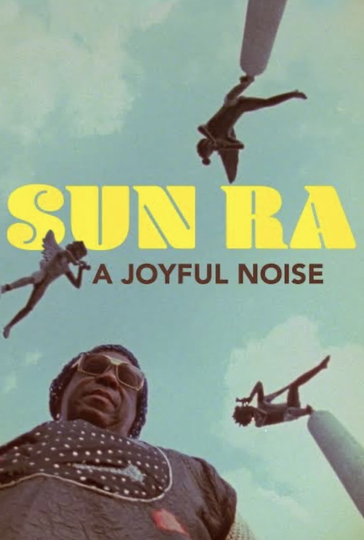 Sun Ra: A Joyful Noise Poster